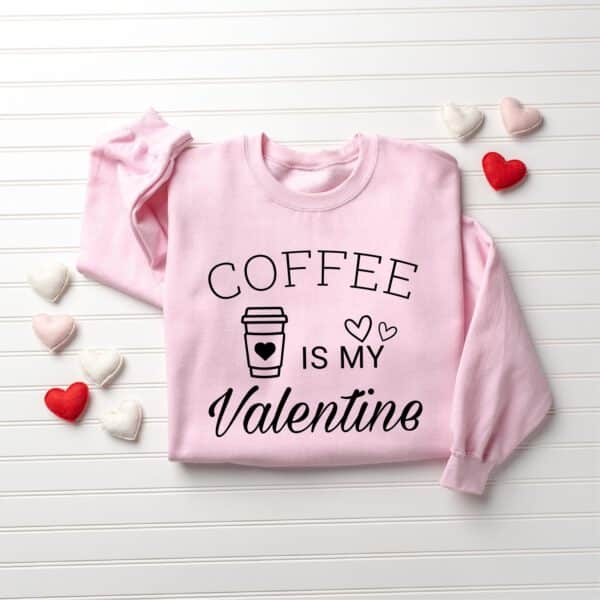 Coffee-Is-My-Valentine-Sweatshirt_4