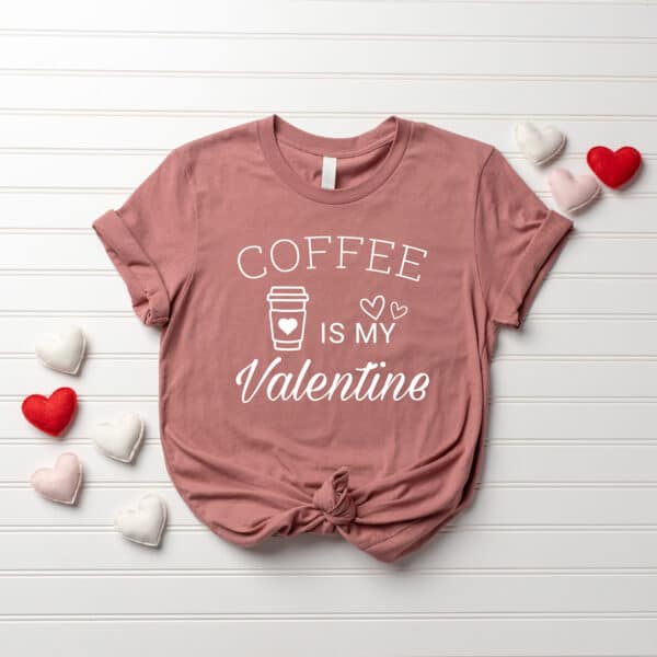 Coffee-is-My-Valentine-Shirt_1