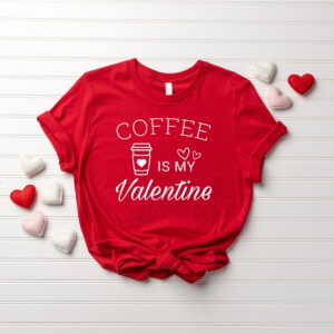 Coffee-is-My-Valentine-Shirt_3