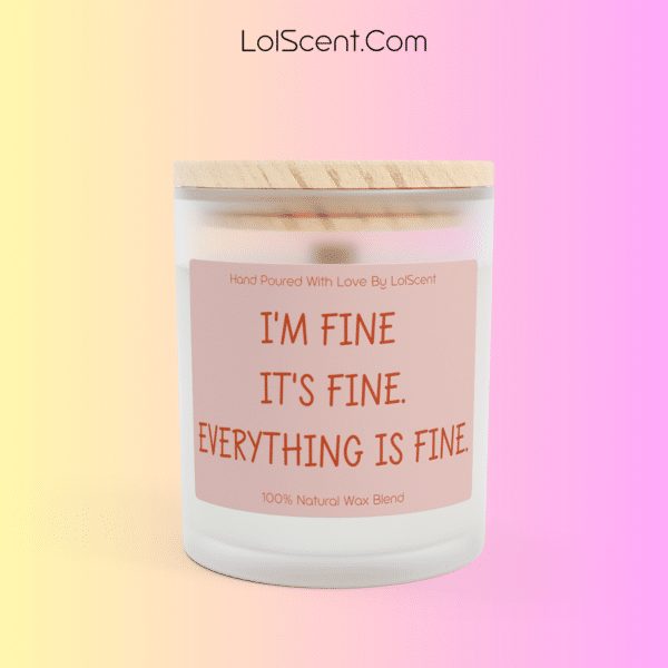 I'm Fine It's Fine. Everything Is Fine 1